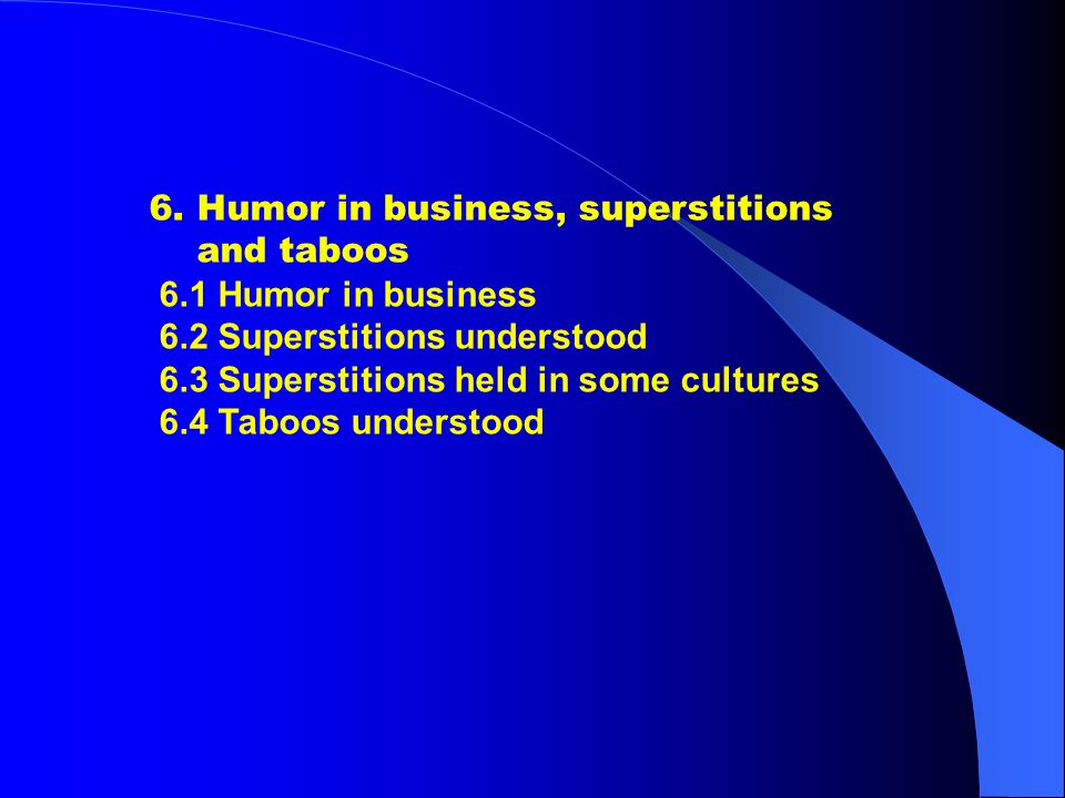 6. Humor in business, superstitions